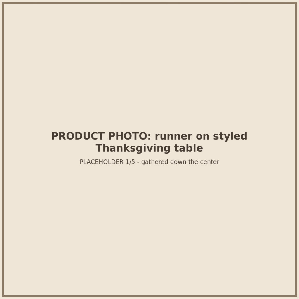 PLACEHOLDER: 35 inch wide burnt orange cheesecloth table runner gathered on a farmhouse Thanksgiving table, natural light