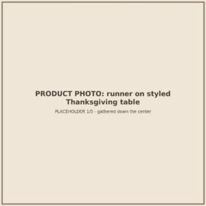 PLACEHOLDER: 35 inch wide burnt orange cheesecloth table runner gathered on a farmhouse Thanksgiving table, natural light
