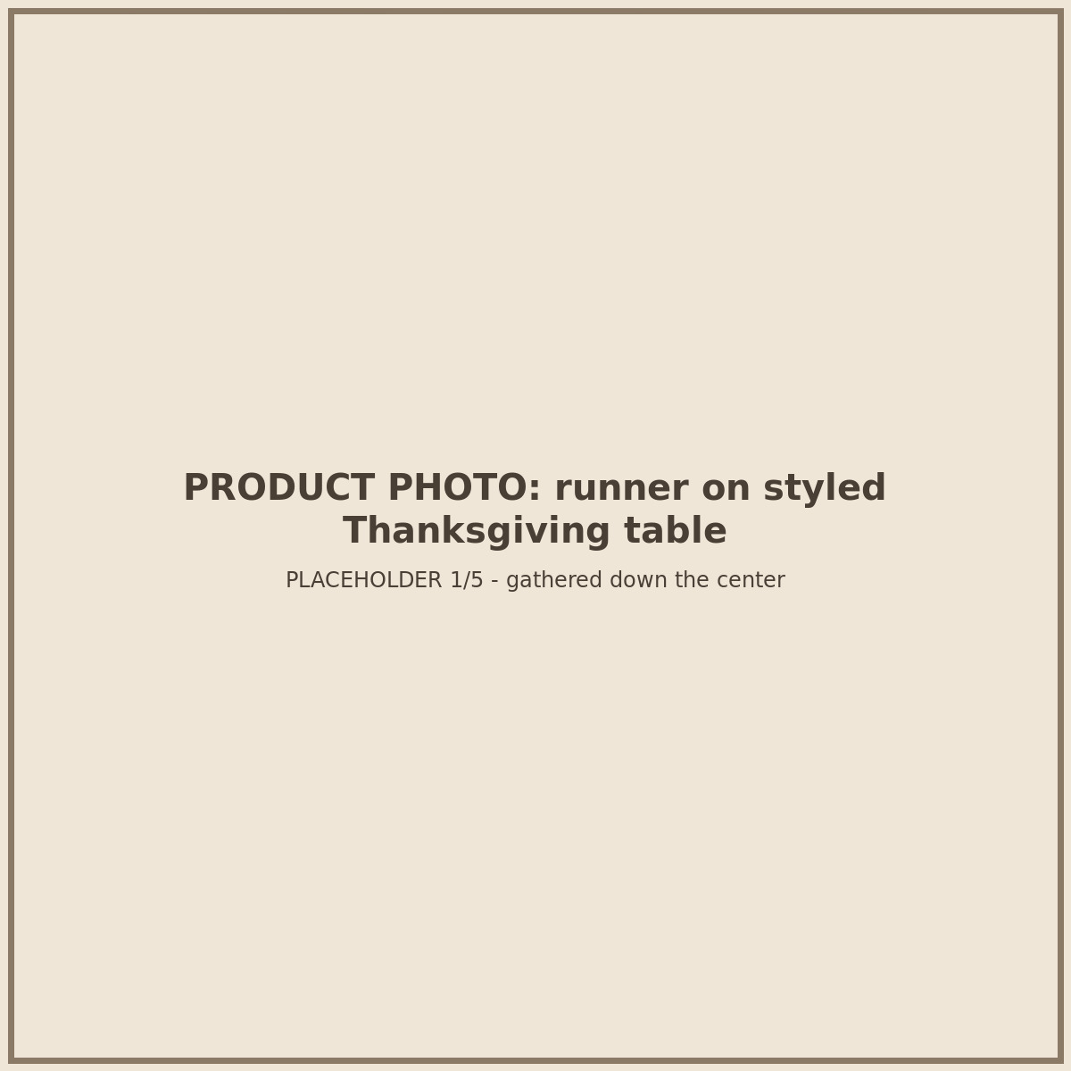 PLACEHOLDER: 35 inch wide burnt orange cheesecloth table runner gathered on a farmhouse Thanksgiving table, natural light